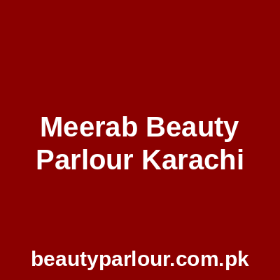 Meerab Beauty Parlour Karachi