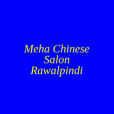 Meha Chinese Salon Rawalpindi