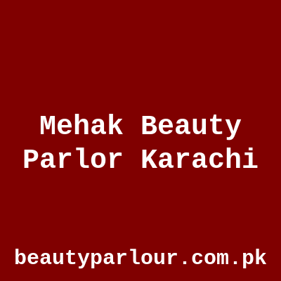 Mehak Beauty Parlor Karachi