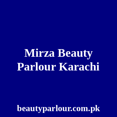 Mirza Beauty Parlour Karachi