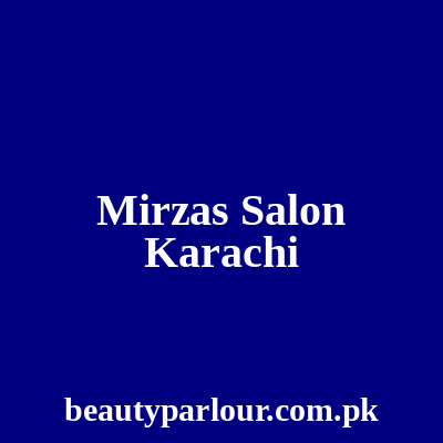 Mirza's Salon Karachi