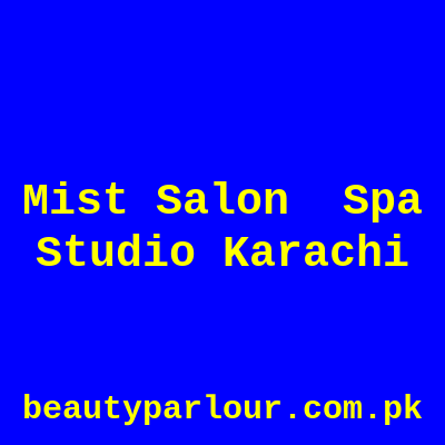 MIST Salon Spa Studio Karachi
