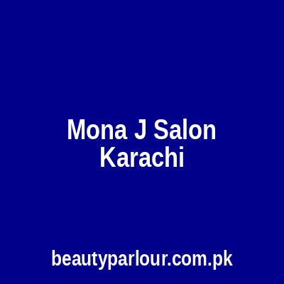 Mona J Salon Karachi