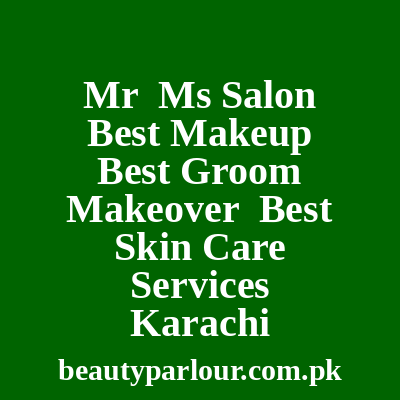 Mr & Ms Salon Karachi