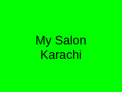 My Salon Karachi