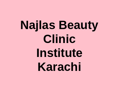 Najla's Beauty Clinic & Institute Karachi