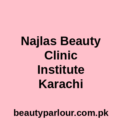 Najla's Beauty Clinic & Institute Karachi