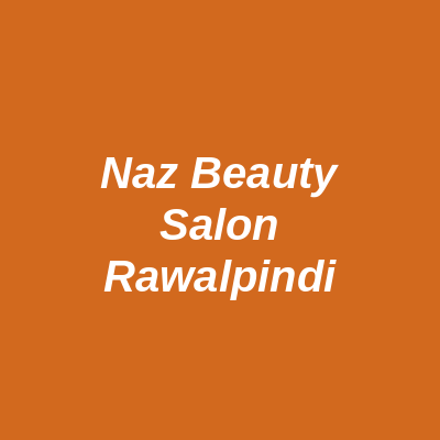 Naz Beauty Salon Rawalpindi