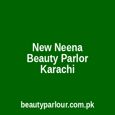 New Neena Beauty Parlor Karachi