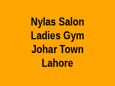 Nyla's Salon & Ladies Gym Lahore