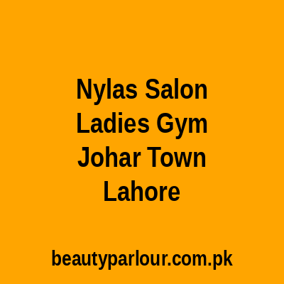 Nyla's Salon & Ladies Gym Lahore