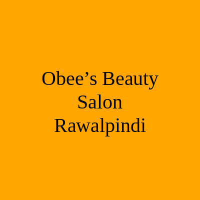 Obee’s Beauty Salon Rawalpindi