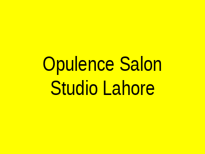 Opulence Salon & Studio Lahore