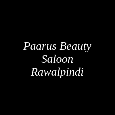 Paarus Beauty Saloon Rawalpindi