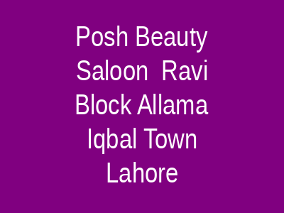 Posh Beauty Saloon Lahore