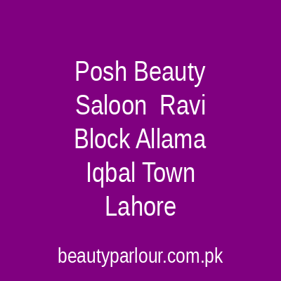 Posh Beauty Saloon Lahore