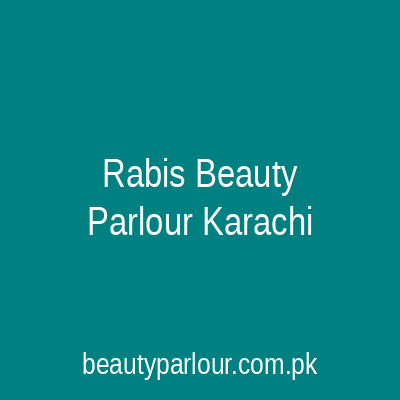 Rabis Beauty Parlour Karachi