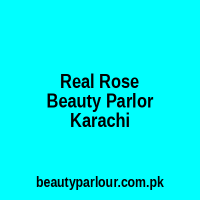 Real Rose Beauty Parlor Karachi