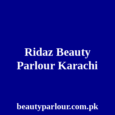 Rida'z Beauty Parlour Karachi