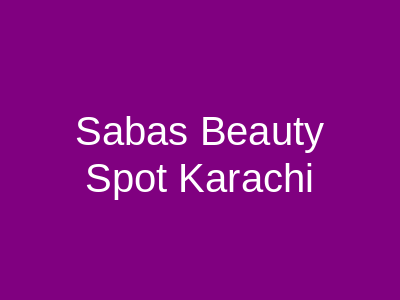 Saba's Beauty Spot Karachi