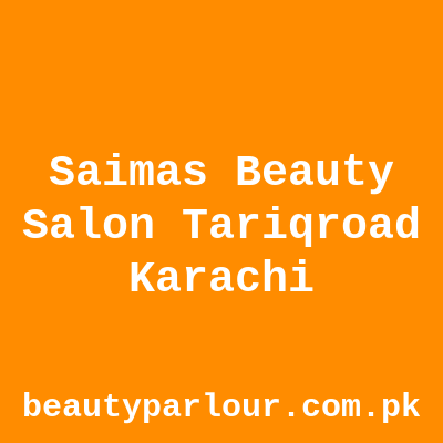 Saima's Beauty Salon TariqRoad Karachi