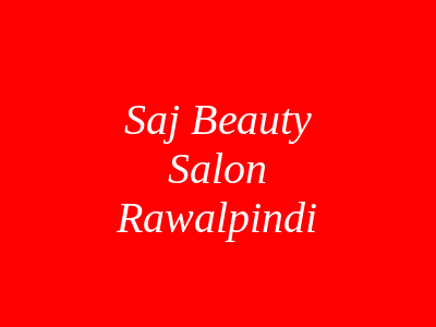 Saj Beauty Salon Rawalpindi