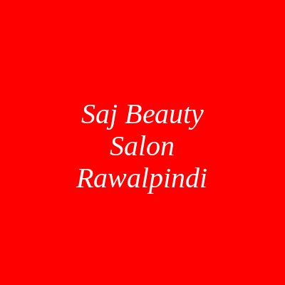 Saj Beauty Salon Rawalpindi