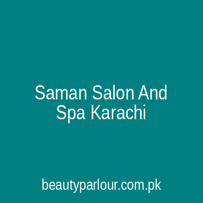 Saman Salon and Spa Karachi