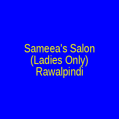 Sameea's Salon (Ladies Only) Rawalpindi