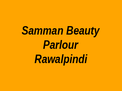 Samman Beauty Parlour Rawalpindi