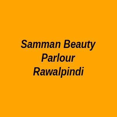 Samman Beauty Parlour Rawalpindi