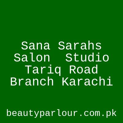 Sana Sarah's Salon & Studio - Tariq Road Karachi