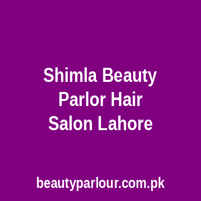 Shimla Beauty Parlor Lahore