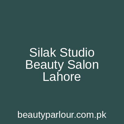 Silak Studio Beauty Salon Lahore