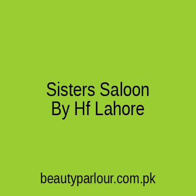 Sisters Saloon By HF Lahore