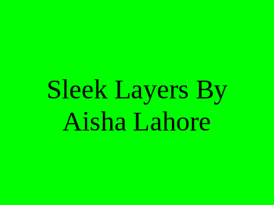 Sleek Layers By Aisha Lahore