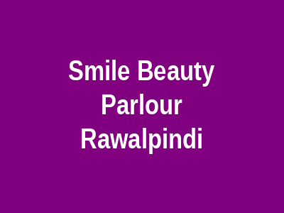 Smile Beauty Parlour Rawalpindi