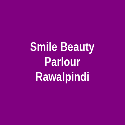 Smile Beauty Parlour Rawalpindi