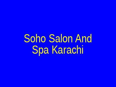 Soho Salon And Spa Karachi