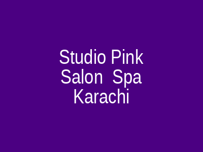 Studio Pink Salon & Spa Karachi