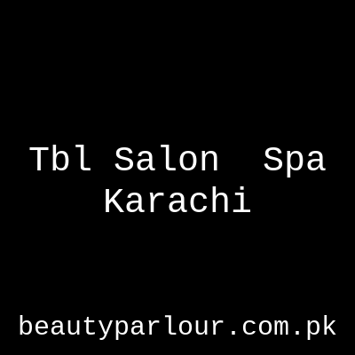 TBL Salon & Spa Karachi