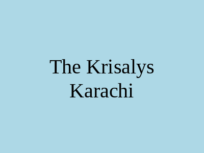 The Krisalys Karachi