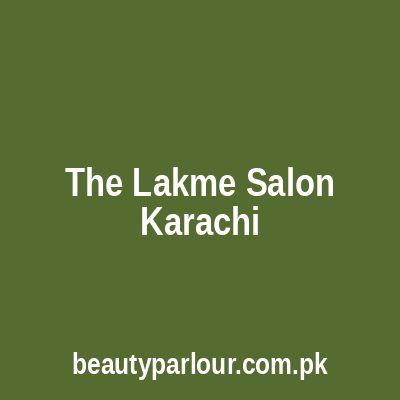 The Lakme Salon Karachi