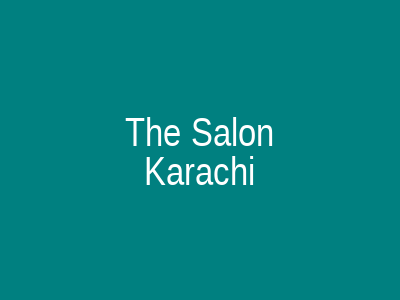 The Salon Karachi