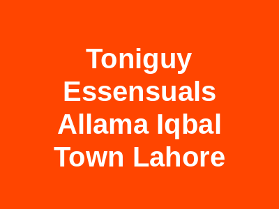 Toni&Guy Essensuals Allama Iqbal Town Lahore