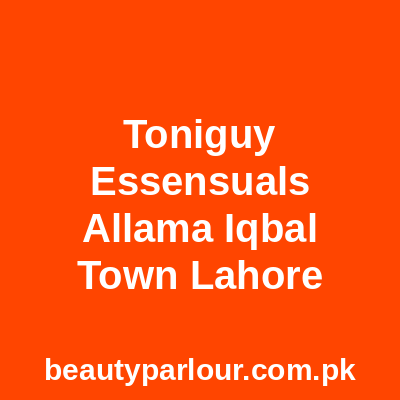 Toni&Guy Essensuals Allama Iqbal Town Lahore