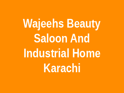 Wajeeh's Beauty Saloon Karachi