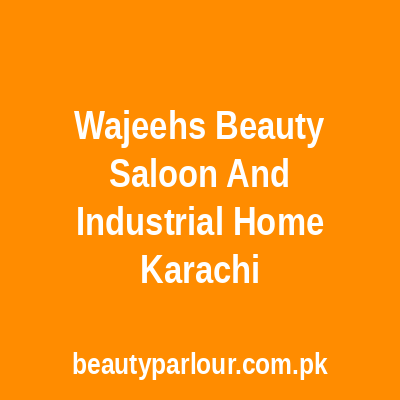 Wajeeh's Beauty Saloon Karachi