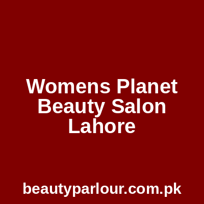 Women's Planet Beauty Salon Lahore