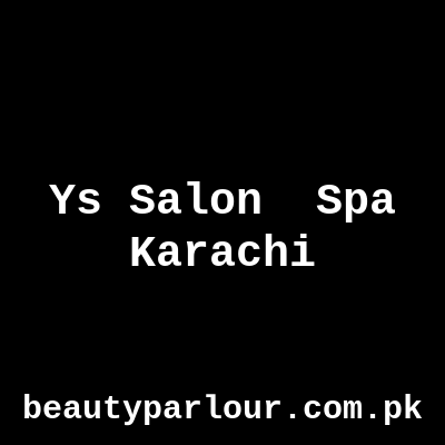 Ys Salon & Spa Karachi